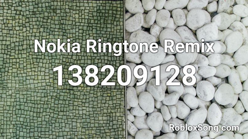 Nokia Ringtone Remix Roblox ID