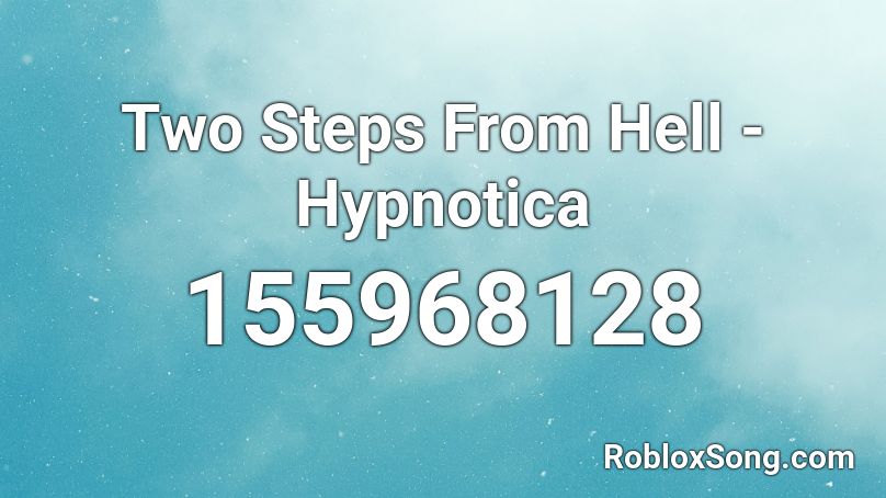 Two Steps From Hell - Hypnotica Roblox ID