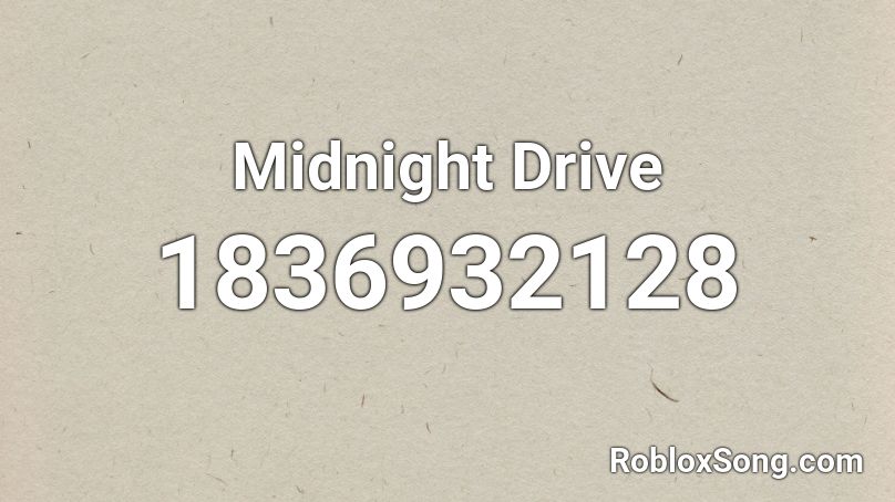 Midnight Drive Roblox ID