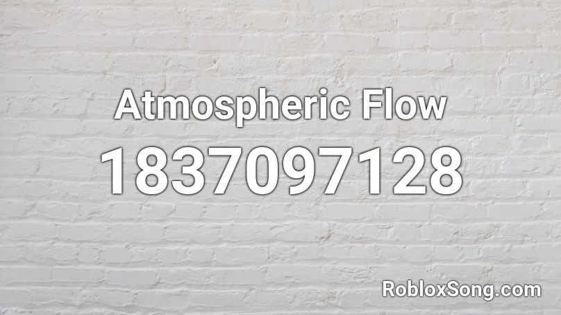 Atmospheric Flow Roblox ID