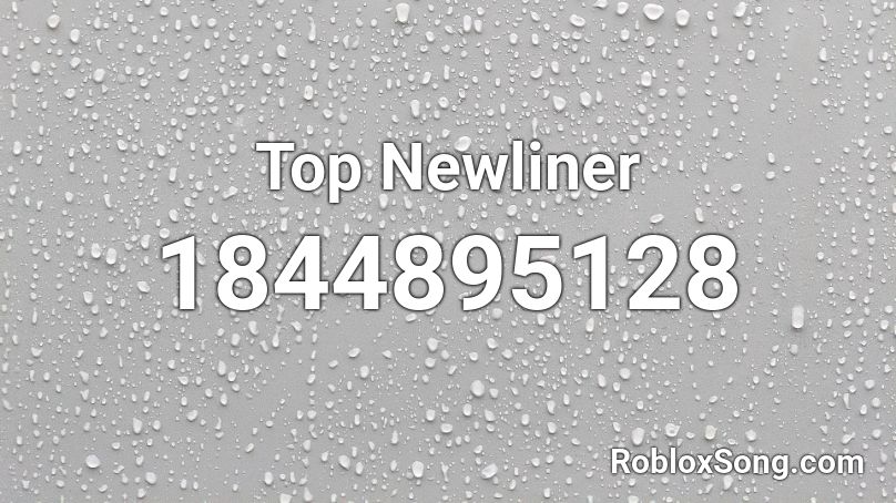 Top Newliner Roblox ID