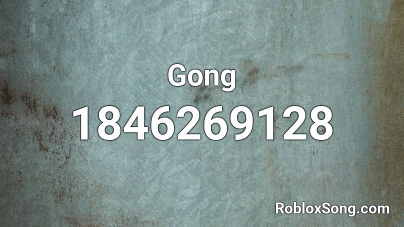 Gong Roblox ID