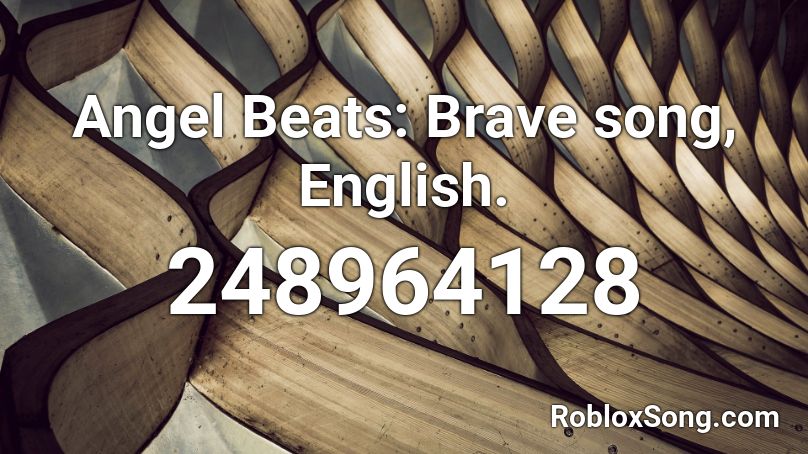 Angel Beats Brave Song English Roblox Id Roblox Music Codes - angel beats roblox id