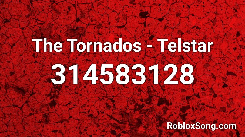 The Tornados - Telstar Roblox ID