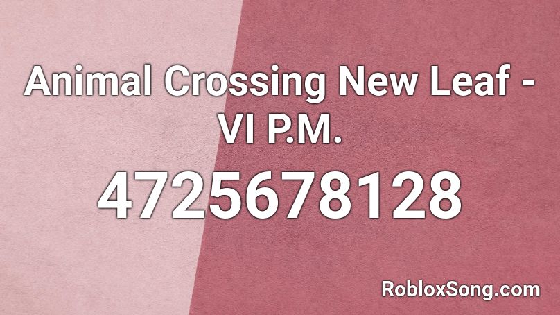 Animal Crossing New Leaf - VI P.M. Roblox ID