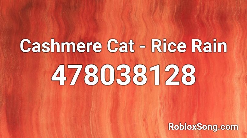 Cashmere Cat - Rice Rain Roblox ID
