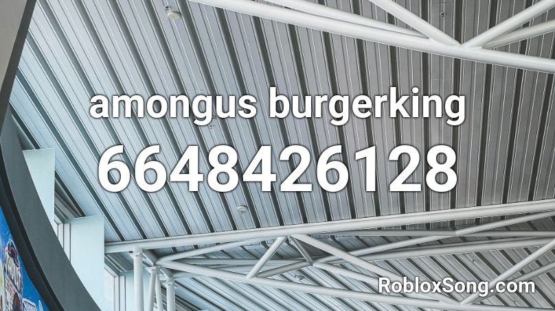 amongus burgerking Roblox ID