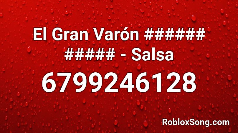 El Gran Varón ###### ##### - Salsa Roblox ID