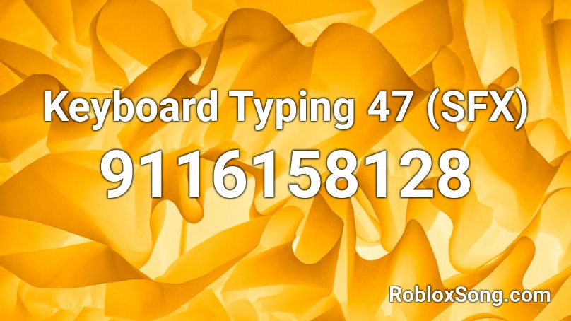 Keyboard Typing 47 (SFX) Roblox ID