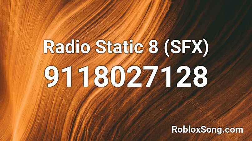 Radio Static 8 (SFX) Roblox ID