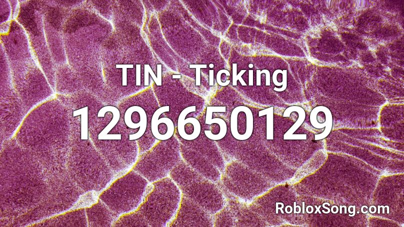 TIN - Ticking Roblox ID
