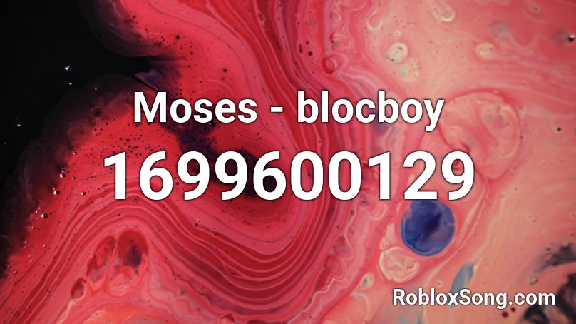 Moses - blocboy Roblox ID