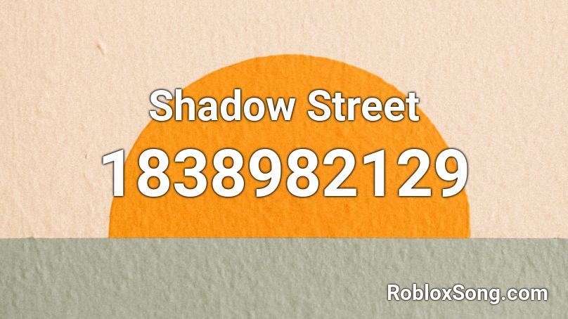 Shadow Street Roblox ID