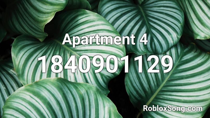 Apartment 4 Roblox ID