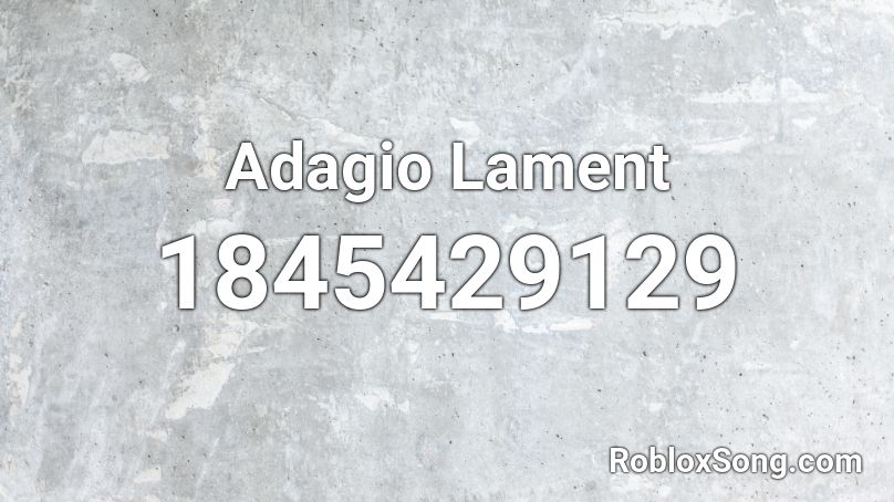 Adagio Lament Roblox ID