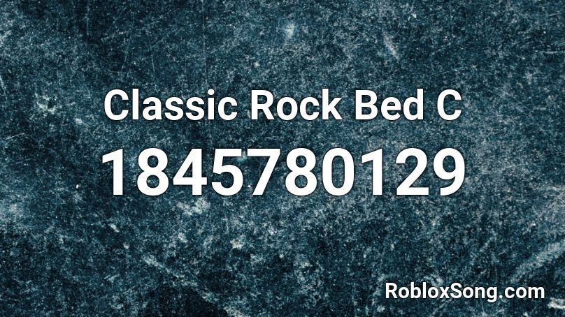Classic Rock Bed C Roblox Id Roblox Music Codes - roblox classic rock song ids