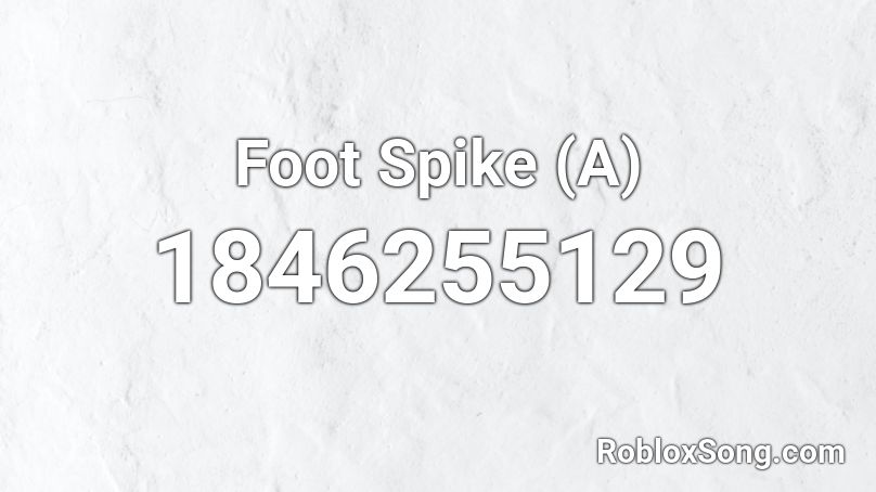 Foot Spike (A) Roblox ID