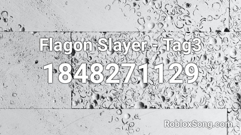 Flagon Slayer - Tag3 Roblox ID