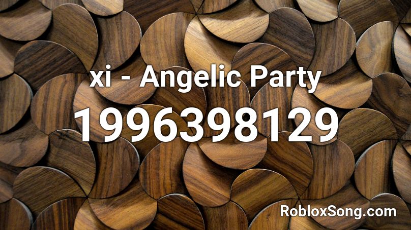 xi - Angelic Party Roblox ID