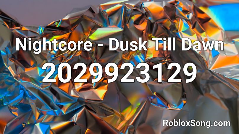 dawn dusk till nightcore roblox song codes remember rating button updated please