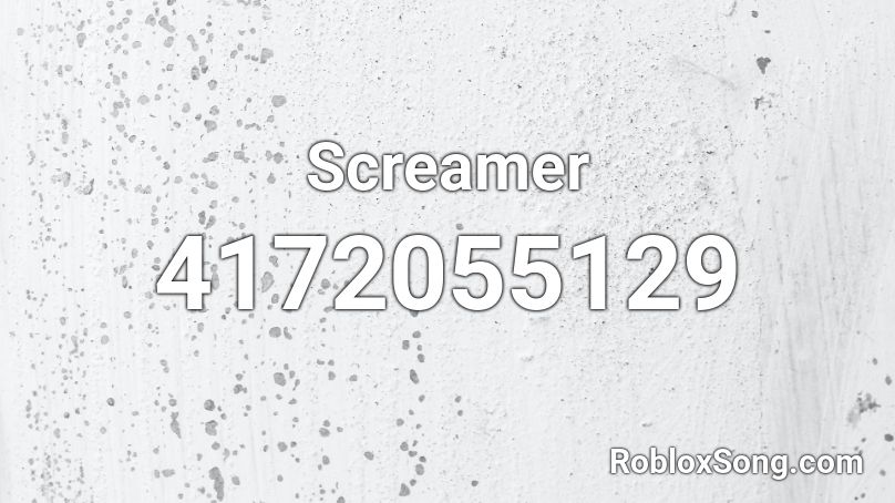 Screamer Roblox ID