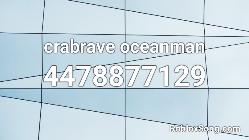 crabrave oceanman Roblox ID