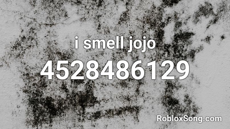 i smell jojo Roblox ID