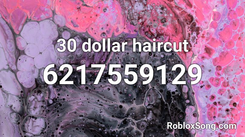 30 dollar haircut Roblox ID