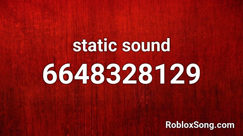 static sound Roblox ID