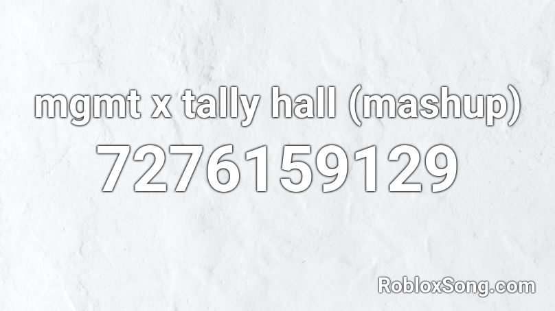 mgmt x tally hall (mashup) Roblox ID