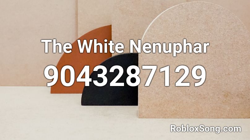 The White Nenuphar Roblox ID