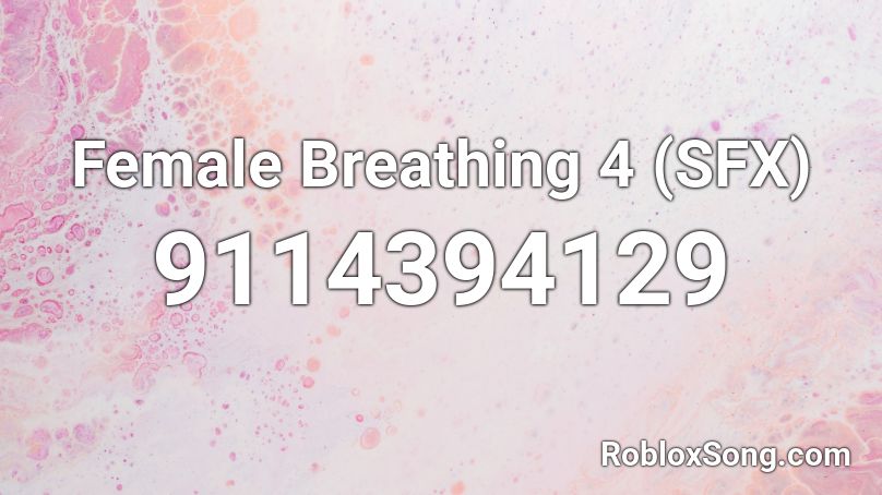 Female Breathing 4 (SFX) Roblox ID