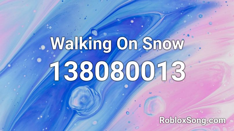 Walking On Snow Roblox ID