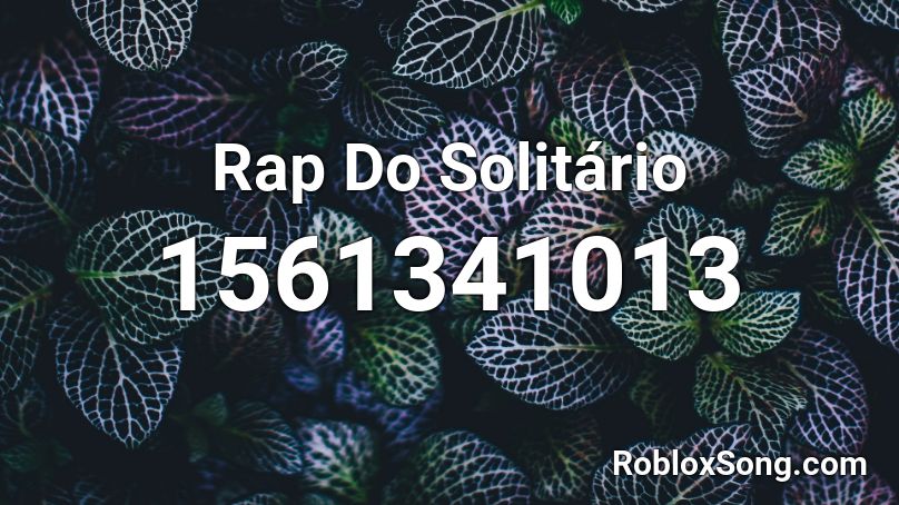 Rap Do Solitário Roblox ID