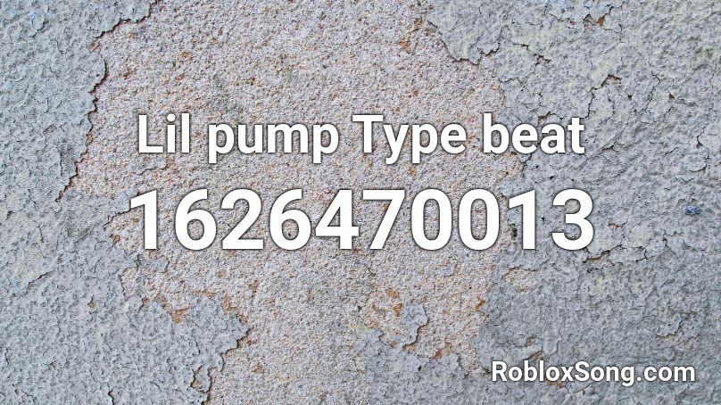 Lil pump Type beat Roblox ID
