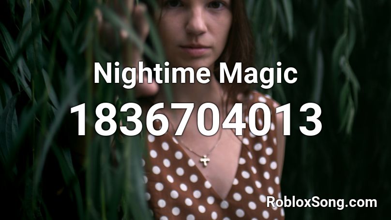 Nightime Magic Roblox ID