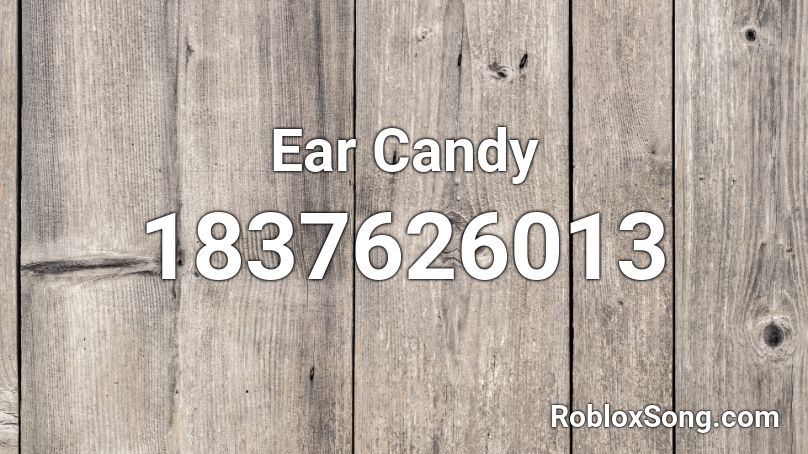 Ear Candy Roblox ID