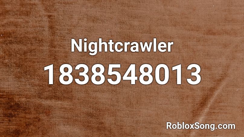 Nightcrawler Roblox ID