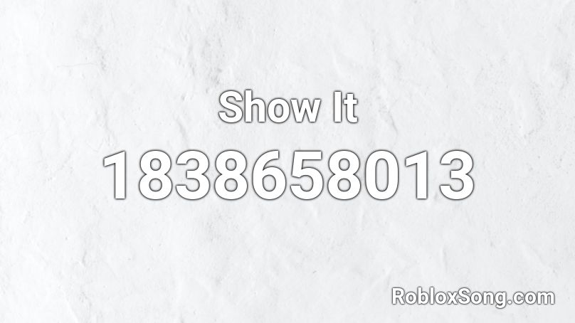Show It Roblox ID