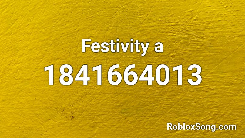 Festivity a Roblox ID