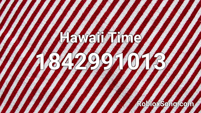 Hawaii Time Roblox ID