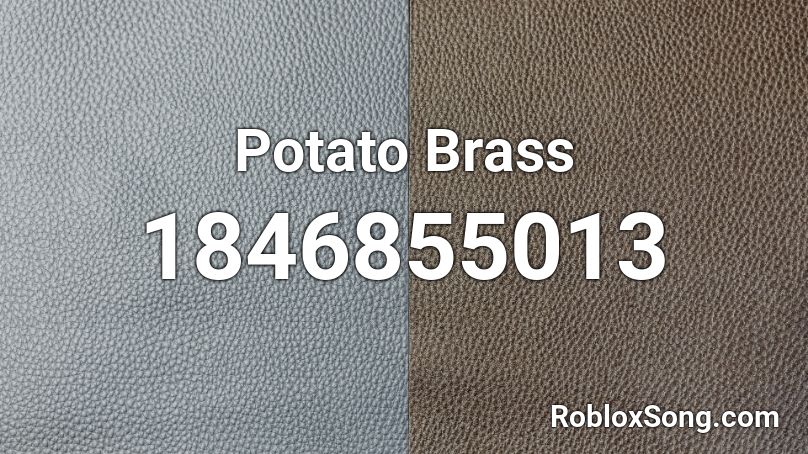 Potato Brass Roblox ID