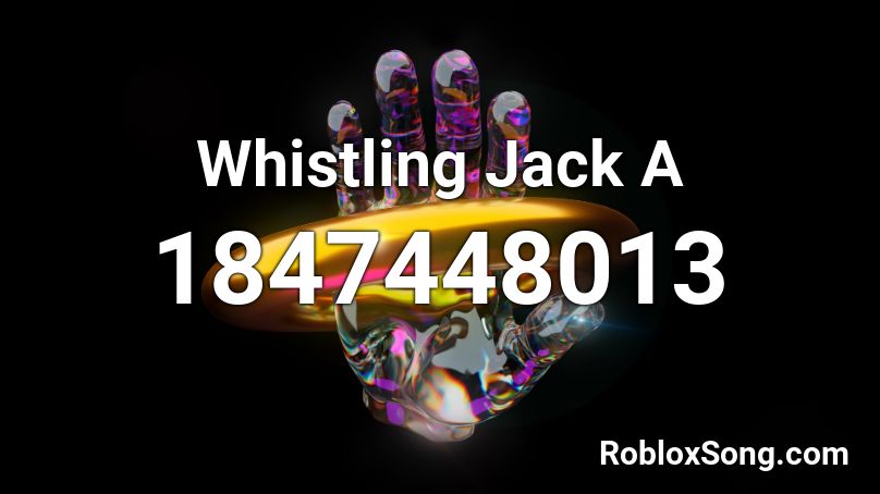 Whistling Jack A Roblox ID