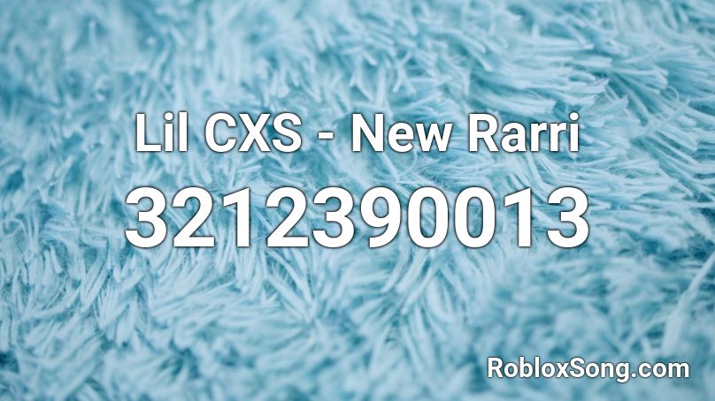 Lil CXS - New Rarri Roblox ID