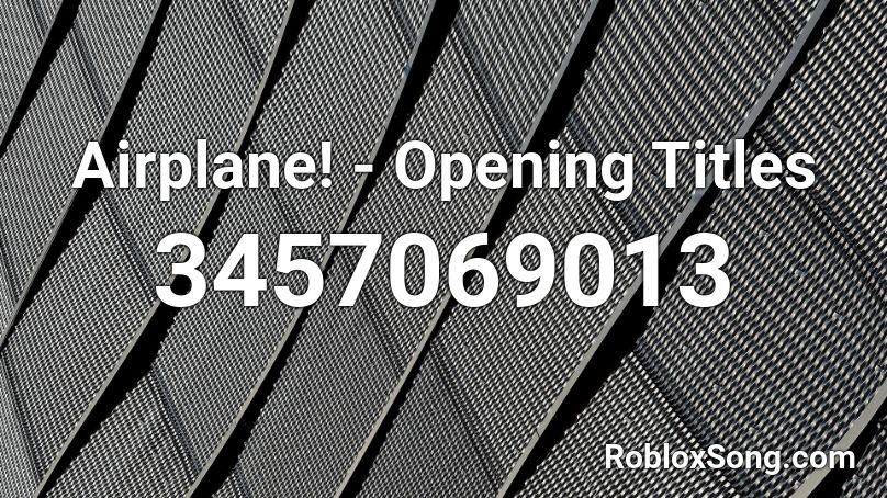 Airplane! - Opening Titles Roblox ID