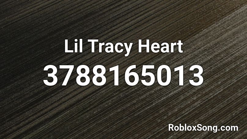Lil Tracy  Heart Roblox ID
