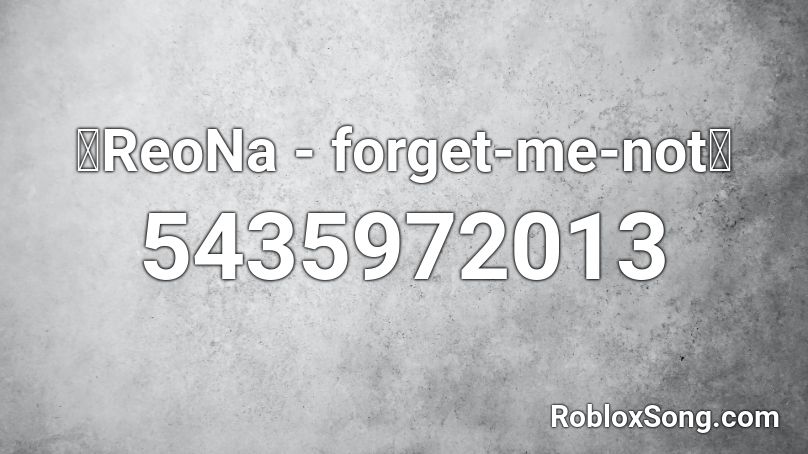 forget me too roblox id