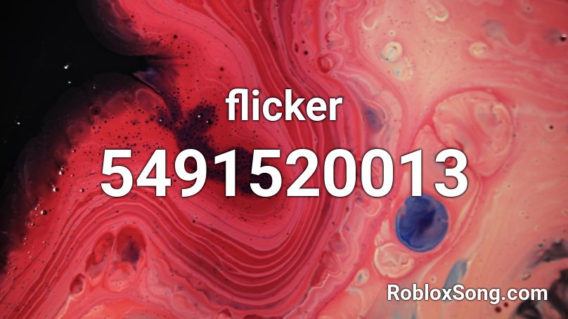 flicker Roblox ID