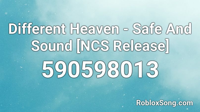 Different Heaven - Safe And Sound [NCS Release] Roblox ID