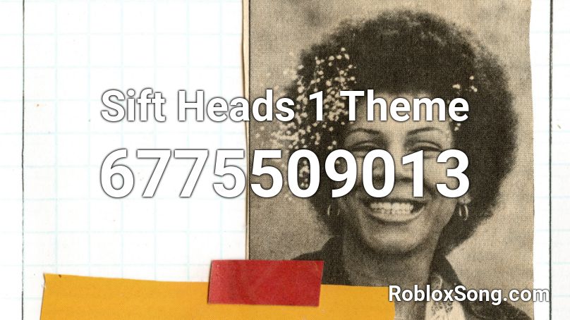 Sift Heads 1 Theme Roblox ID